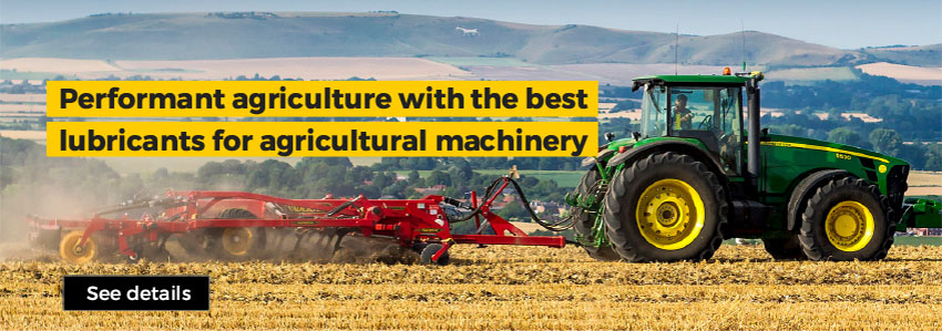 Performant agriculture with the best lubricants for agricultural machinery