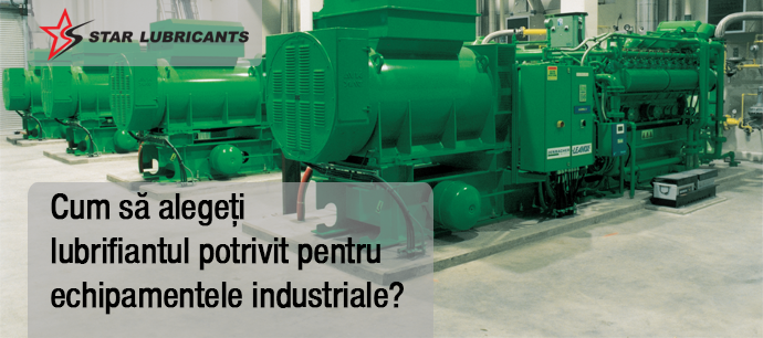 Cum să alegeți lubrifiantul potrivit pentru echipamentele industriale?