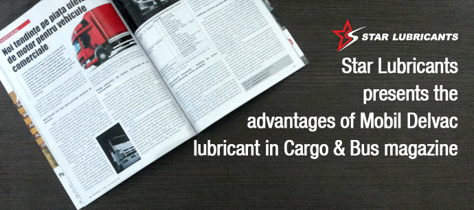 Star Lubricants presents the advantages of Mobil Delvac lubricant in Cargo & Bus magazine