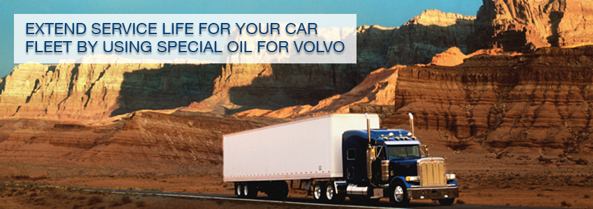 Extend service life for your car fleet by using special oil for Volvo