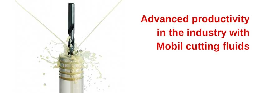 Advanced productivity in the industry with Mobil cutting fluids