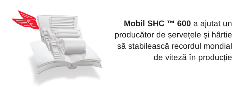 Mobil SHC 600 a ajutat un producător de șervețele și hârtie să stabilească recordul mondial de viteză în producție