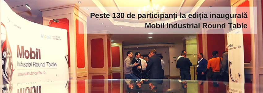 Peste 130 de participanți la ediția inaugurală Mobil Industrial Round Table