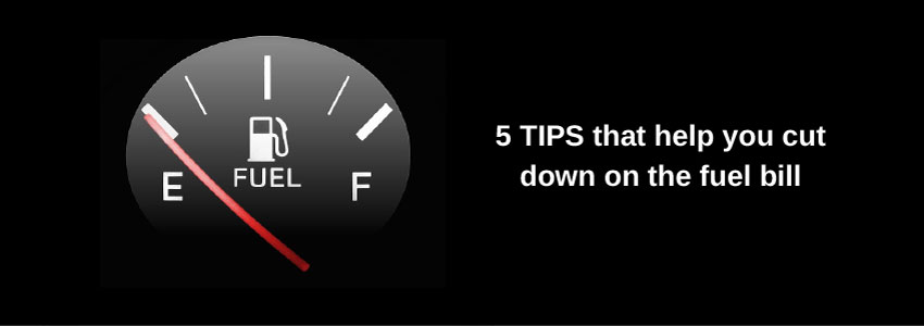 5 tips that help you cut down on the fuel bill