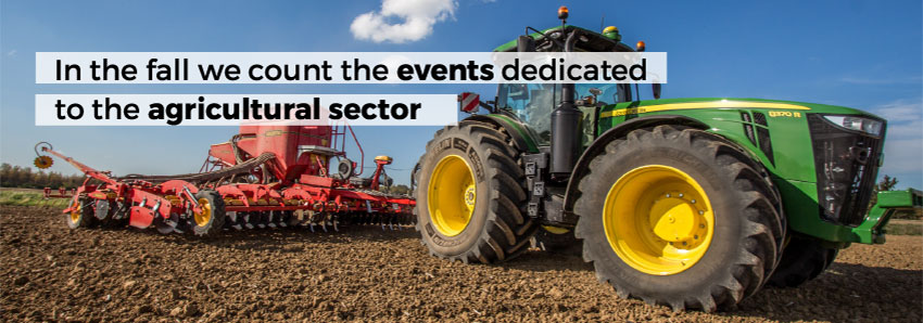 In the fall we count the events dedicated to the agricultural sector