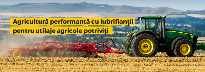 Agricultură performantă cu lubrifianții pentru utilaje agricole potriviți