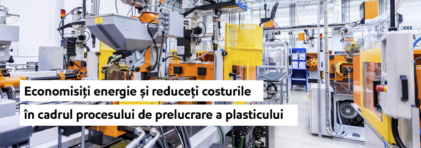 Economisiți energie și reduceți costurile procesului de prelucrare a plasticului